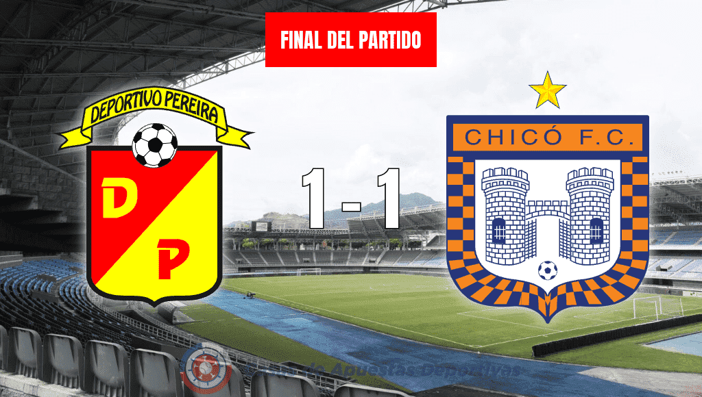 Deportivo Pereira vs Chicó – Empate lleno de emoción