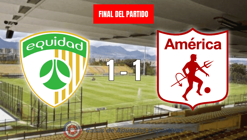 La Equidad vs América de Cali – Una contienda equilibrada