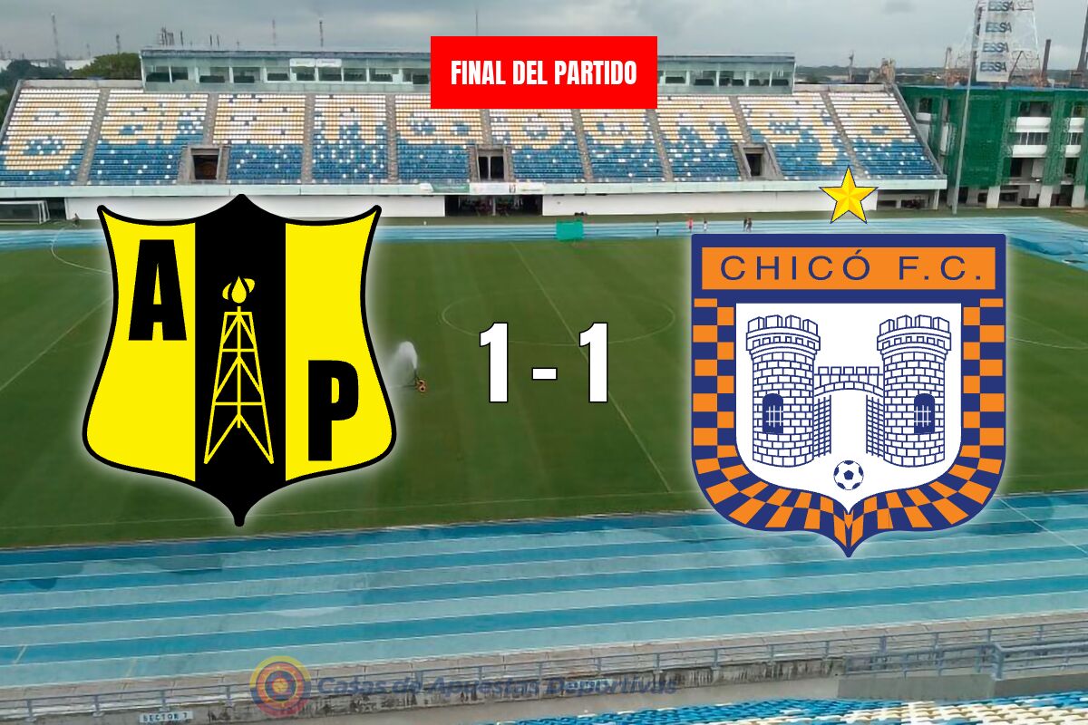 Alianza Petrolera vs Chico – Empate emocionante en el Estadio Daniel Villa Zapata