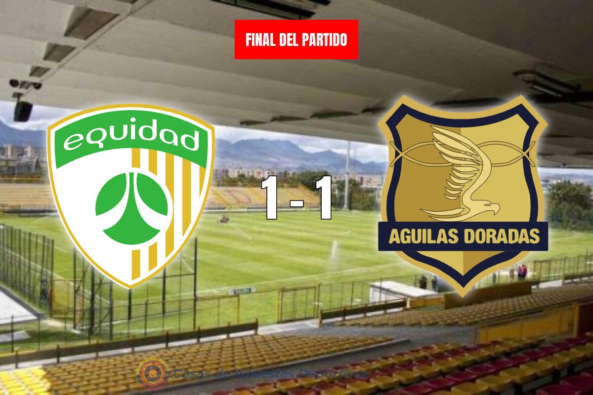 La Equidad 1-1 Águilas Doradas – Empate emocionante que extiende invicto del líder