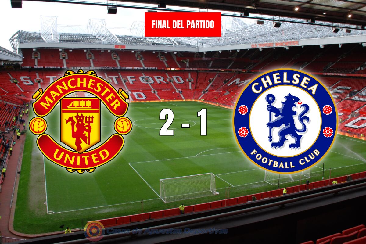 Valioso triunfo del Manchester United 2-1 contra el Chelsea en Old Trafford