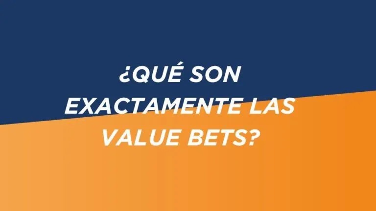 ¿Qué son exactamente las Value bets?